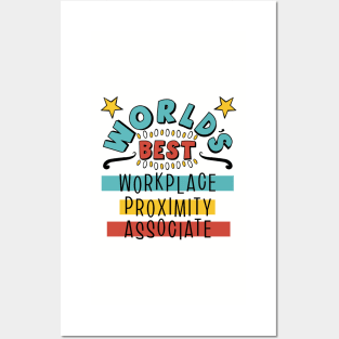 Worlds Best Workplace Proximity Associate Posters and Art